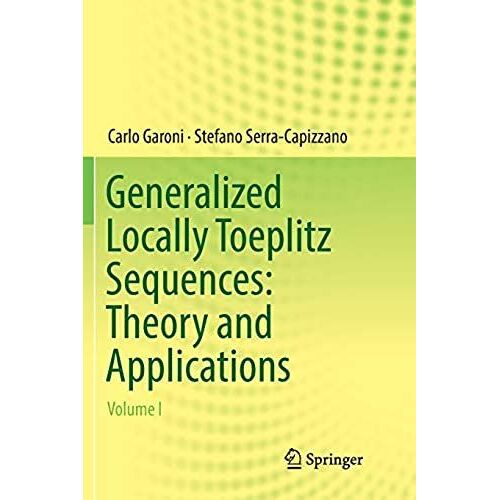 Generalized Locally Toeplitz Sequences: Theory And Applications
