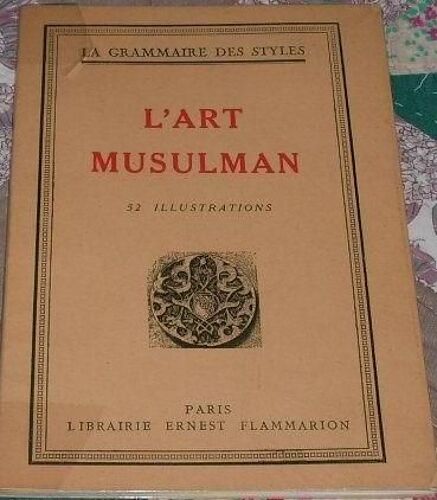 L'art Musulman Avec 52 Illustrations