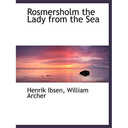 Rosmersholm The Lady From The Sea