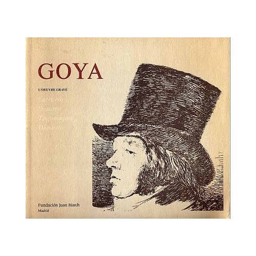 Goya - L'oeuvre Gravé