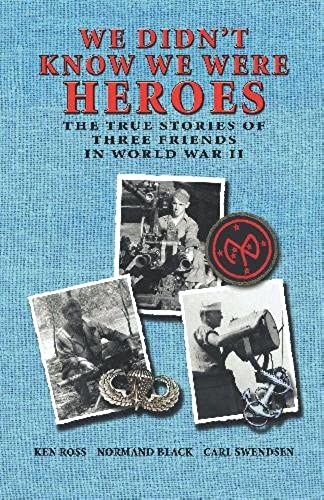 We Didn't Know We Were Heroes