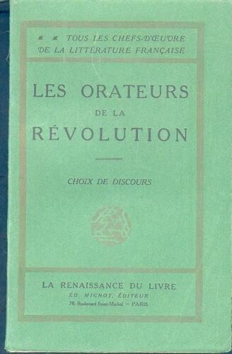 Les Orateurs De La Révolution - Choix De Discours