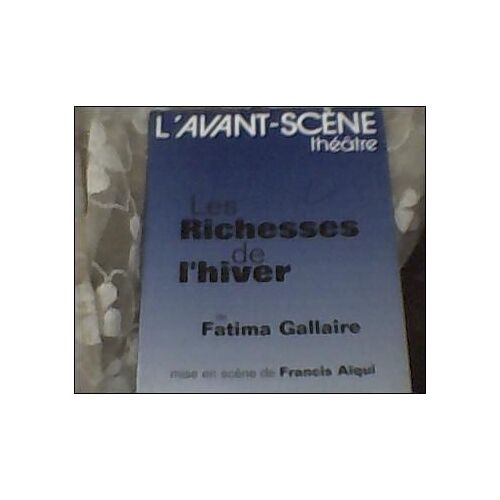L'avant Scène Théâtre N° 991 : Les Richesses De L'hiver