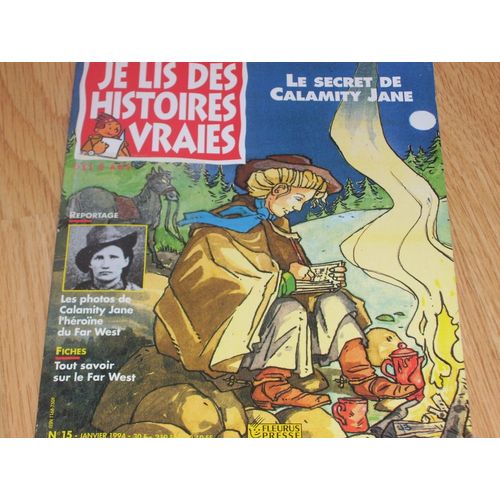 Je Lis Des Histoires Vraies N° 15 : Le Secret De Calamity Jane
