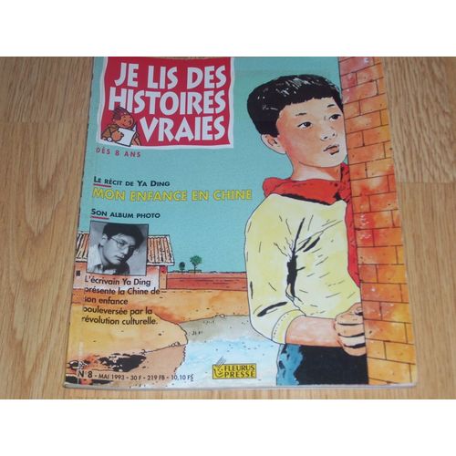 Je Lis Des Histoires Vraies  N° 8 : Mon Enfance En Chine