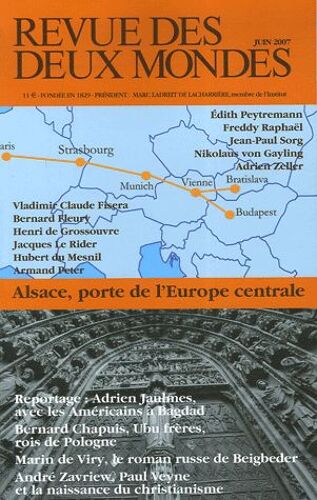 Revue Des Deux Mondes N° 6, Juin 2007 - Alsace, Porte De L'europe Centrale