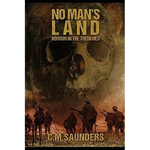 No Man's Land: Horror In The Trenches