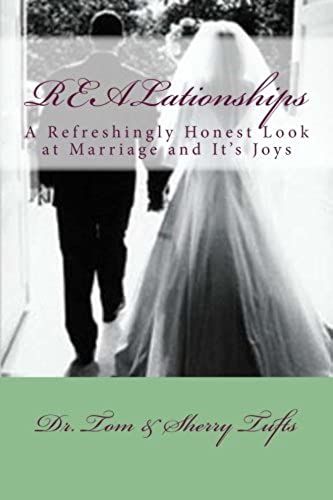 Realationships: An Honest Look At Marriage And It's Joys