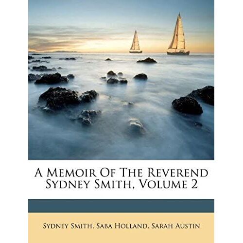 A Memoir Of The Reverend Sydney Smith, Volume 2