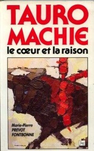 Tauromachie, Le Coeur Et La Raison