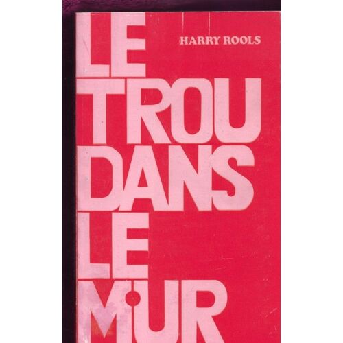 La Trou Dans Le Mur