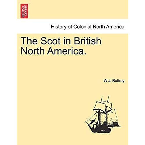 The Scot In British North America.