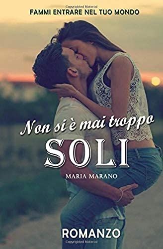 Non Si È Mai Troppo Soli