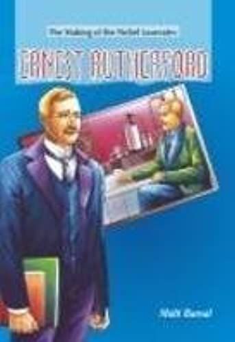 The Making Of The Nobel Laureates - Ernest Rutherford