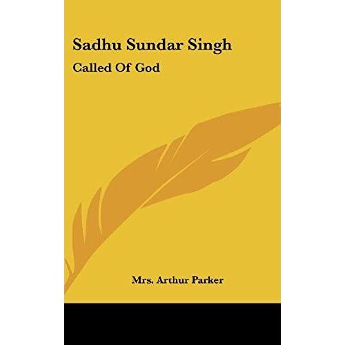 Sadhu Sundar Singh: Called Of God