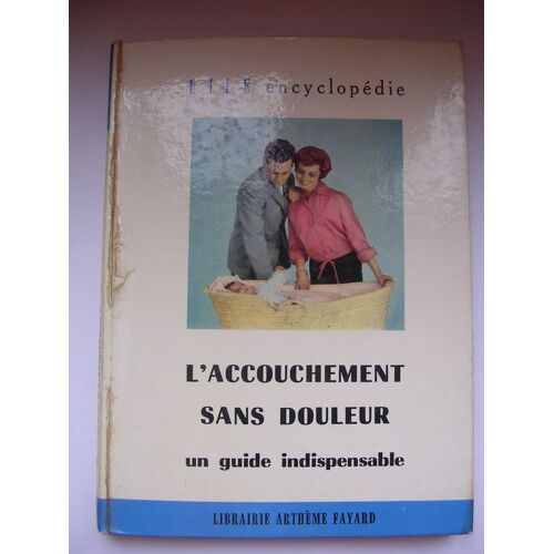 L'accouchement Sans Douleur - Un Guide Indispensable