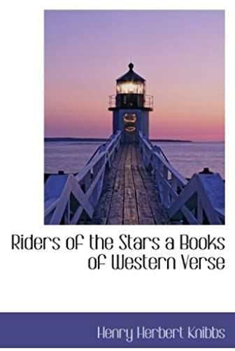 Riders Of The Stars A Books Of Western Verse