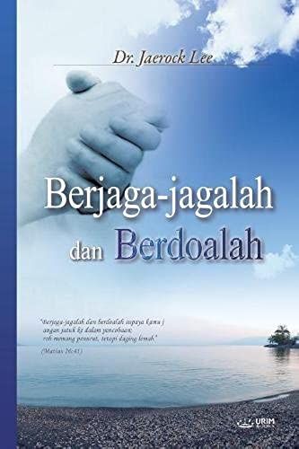 Berjaga-Jagalah Dan Berdoalah