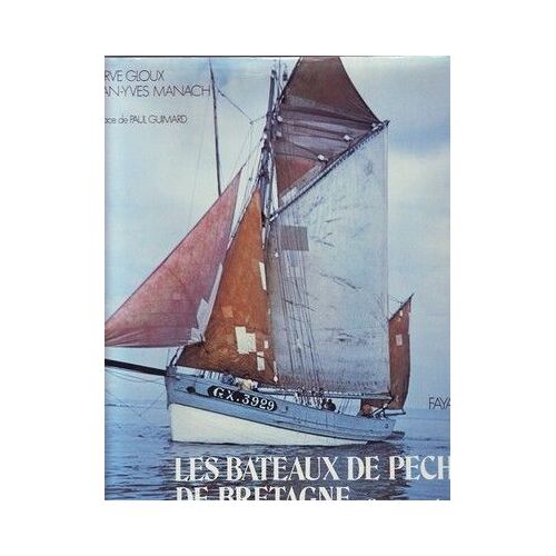 Les Bateaux De Pêche De Bretagne - Histoire Et Technique