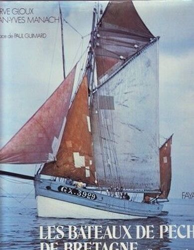 Les Bateaux De Pêche De Bretagne - Histoire Et Technique