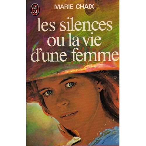 Les Silences Ou La Vie D'une Femme
