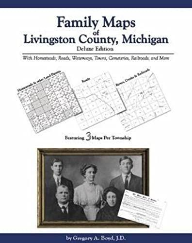 Family Maps Of Livingston County, Michigan, Deluxe Edition