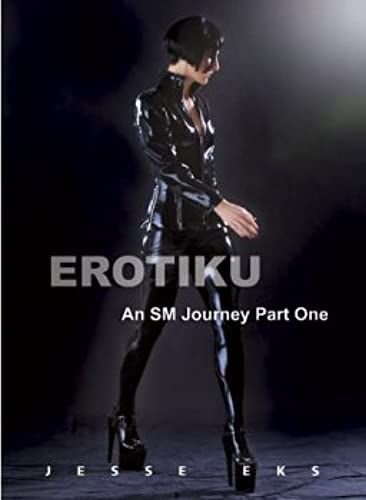 Erotiku: An Sm Journey Part One