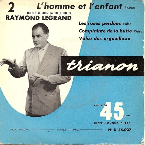 L'homme Et L'enfant - Les Roses Perdues - Complainte De La Butte - Valse Des Orgueilleux