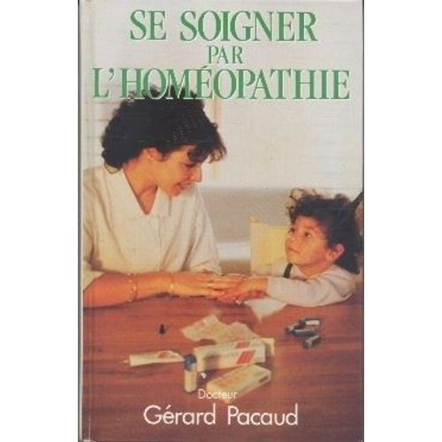 Se Soigner Seul Par L'homeopathie