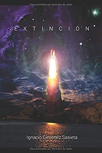 Extinción: Un Viaje Por Los Límites Del Tiempo (Spanish Edition)