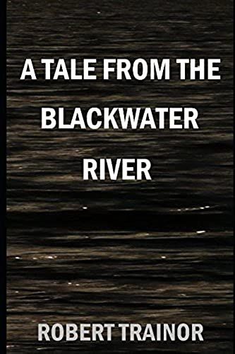 A Tale From The Blackwater River
