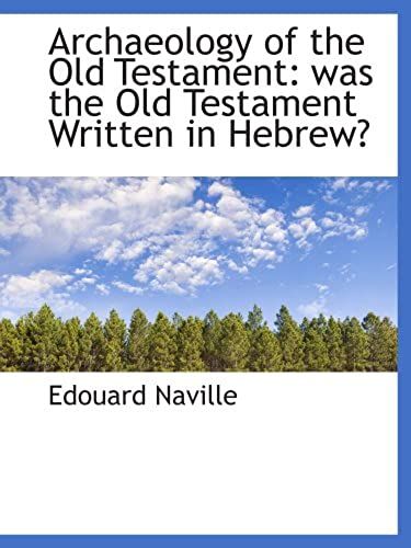 Archaeology Of The Old Testament: Was The Old Testament Written In Hebrew?