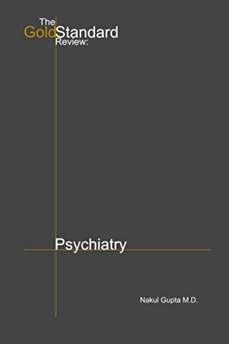 The Gold Standard Review: Psychiatry