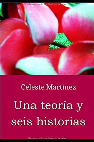 Una Teoría Y Seis Historias