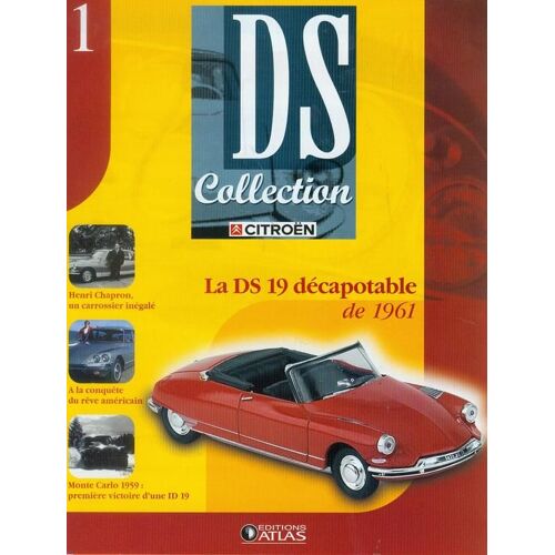 Fascicule Collection Passion Citroën N°  N° 1 : La Ds 19 Decapotable