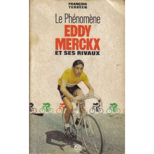 Livre Vélo : Pour Un Maillot Jaune – Luis Ocaña & Terbeen (1972, Cyclisme)