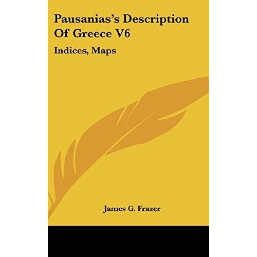 Pausanias's Description Of Greece V6: Indices, Maps