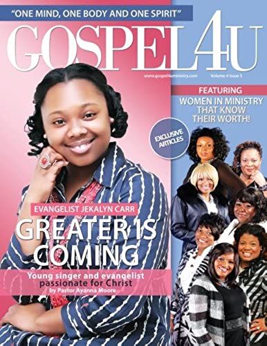Gospel 4 U Magazine (September Issue): Greater Is Coming (Volume 4)