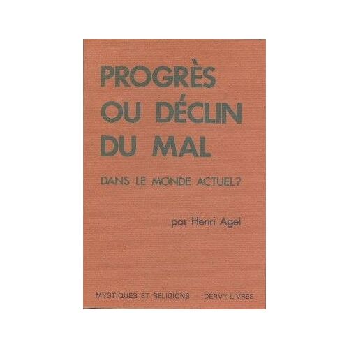 Progrès Ou Déclin Du Mal Dans Le Monde Actuel ?