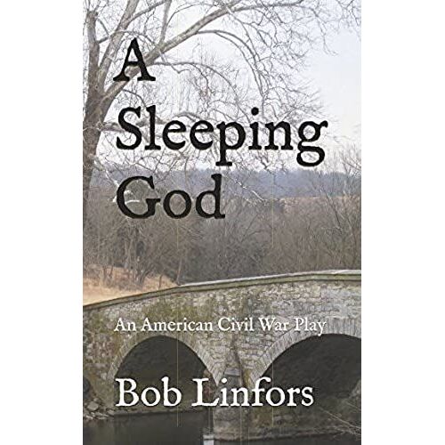 A Sleeping God: An American Civil War Play