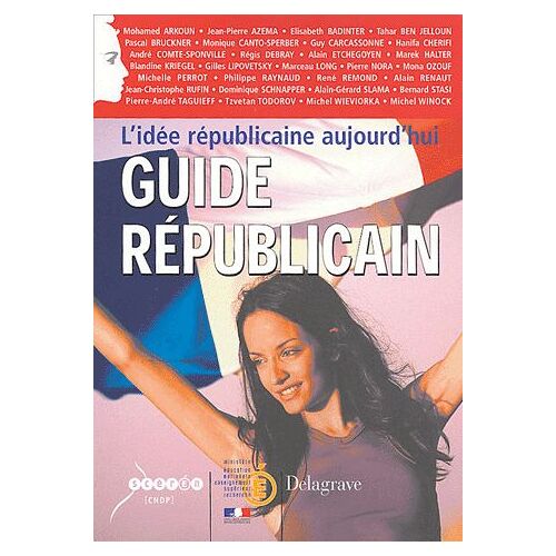 Guide Republicain- L'idee Republicaine Aujourd'hui