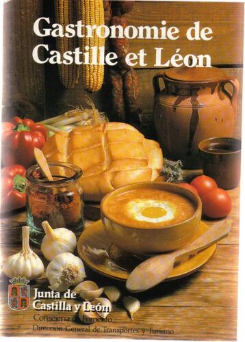 Gastronomie De Castille Et Léon - Junta De Castilla Y Leon , Consejeria De Fomento,