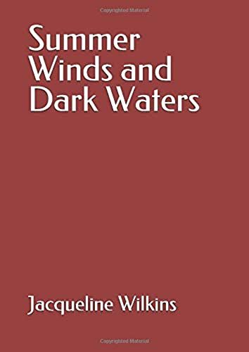 Summer Winds And Dark Waters