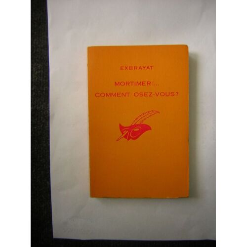 Mortimer !...Comment Osez-Vous ? ( 1967 - 1ère Édition )