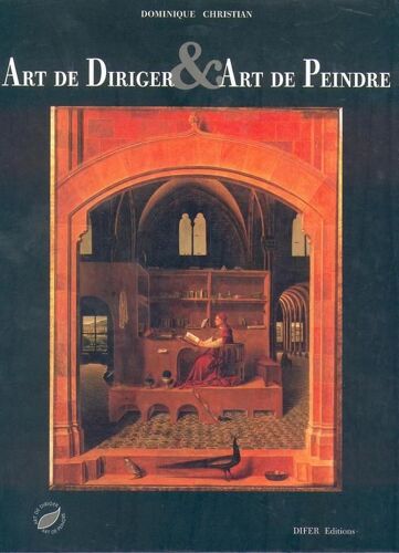 Art De Diriger & Art De Peindre - Études Comparées De L'invention De La Perspective À La Renaissance, Et De La Prospective Stratégique Aujourd'hui