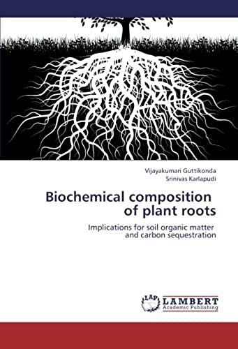 Biochemical Composition Of Plant Roots