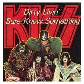 Dirty Livin - Sure Know Something