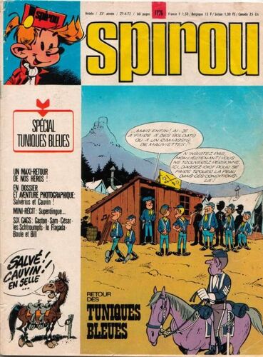Spirou N° 1776 : Special Tuniques Bleues / Menu Par Franquin / Arnaud De Casteloup Par Derib / La Naissance D'un Scenario Dessine Par Cauvin /