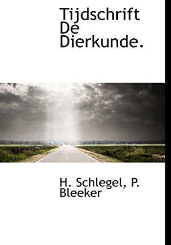 Tijdschrift De Dierkunde. (Dutch Edition)
