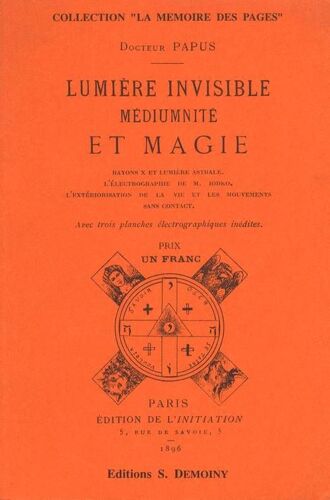Les Rayons Invisibles Et Les Dernières Expériences D'eusapia Devant L'occultisme